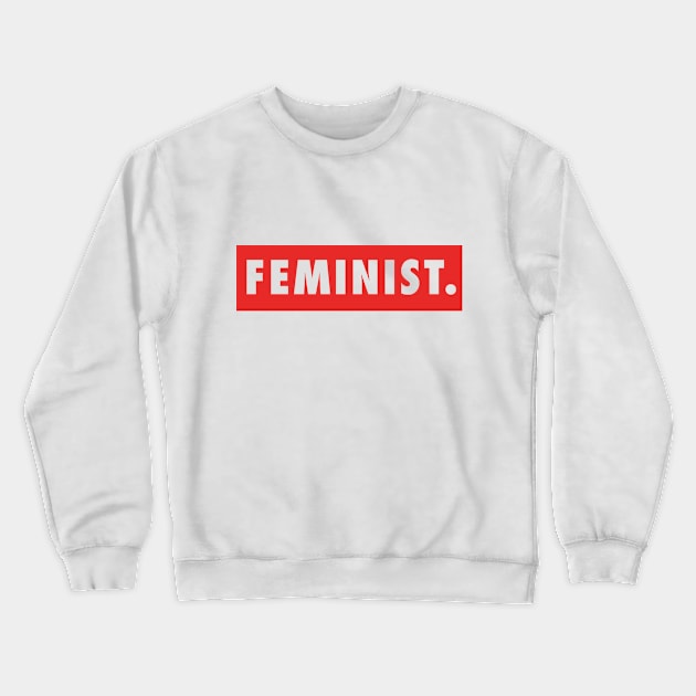 Feminism Shirt Crewneck Sweatshirt by Rizusabi